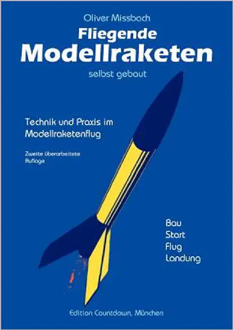 Fliegende Modellraketen, selbst gebaut by Missbach, Oliver
