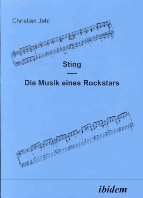 Sting. Die Musik eines Rockstars by Christian Jahl