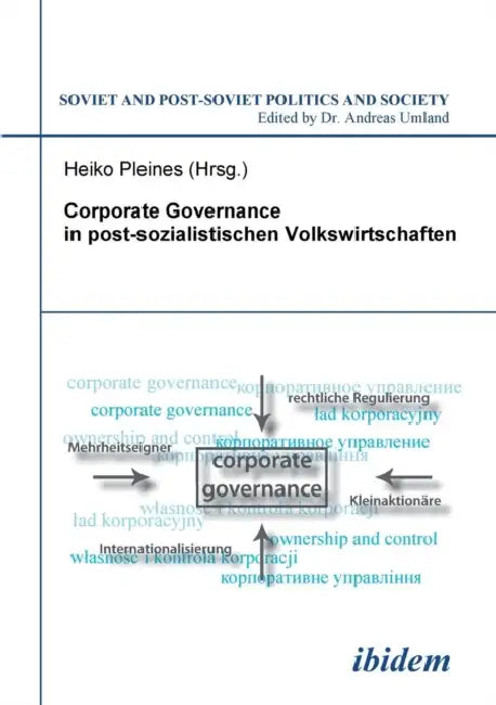 Corporate Governance in postsozialistischen Volkswirtschaften. by Heiko Pleines, Andreas Umland