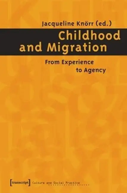 Childhood and Migration by Jacqueline Knörr