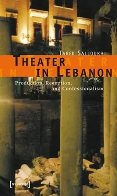 Theater in Lebanon by Tarek Salloukh