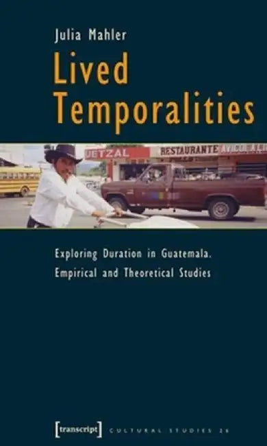 Lived Temporalities by Julia Mahler