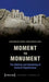 Moment to Monument by Andrea Ochsner