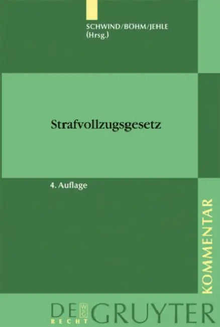 Strafvollzugsgesetz (Stvollzg): Gesetz Uber Den Vollzug Der Freiheitsstrafe Und Der Freiheitsentziehenden Maregeln Der Besserung Und Sicherung Vom 16. by Hans-Dieter Schwind, Alexander Bohm, Jorg-Martin Jehle