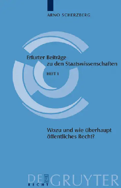 Wozu und wie überhaupt noch öffentliches Recht? by Arno Scherzberg