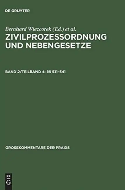 Zivilprozessordnung Und Nebengesetze, Band 2/Teilband 4, §§ 511-541 by Rolf A. Schutze, Bernhard Wiezcorek