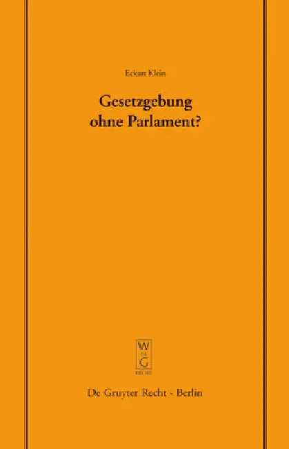 Gesetzgebung ohne Parlament? by Eckart Klein