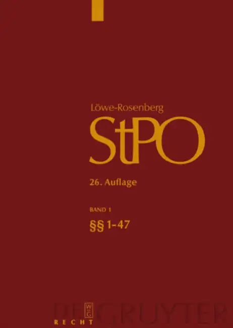 Lowe/Rosenberg. Die Strafprozessordnung Und Das Gerichtsverfassungsgesetz, Band 1, Einleitung; 1-47; Sachregister = Lowe/Rosenberg. Die Strafprozeordn by Volker Erb, Karl Heinz Gossel, Kirsten Graalmann-Scheerer