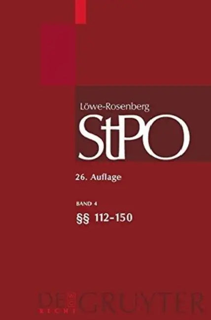 Lowe/Rosenberg. Die Strafprozessordnung Und Das Gerichtsverfassungsgesetz, Band 4, 112-150 by Hans Hilger, Sabine Gless, Klaus Luderssen