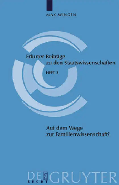 Auf Dem Wege Zur Familienwissenschaft?: Vorüberlegungen Zur Grundlegung Eines Interdisziplinär Angelegten Fachs by Max Wingen
