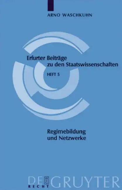 Regimebildung und Netzwerke by Arno Waschkuhn