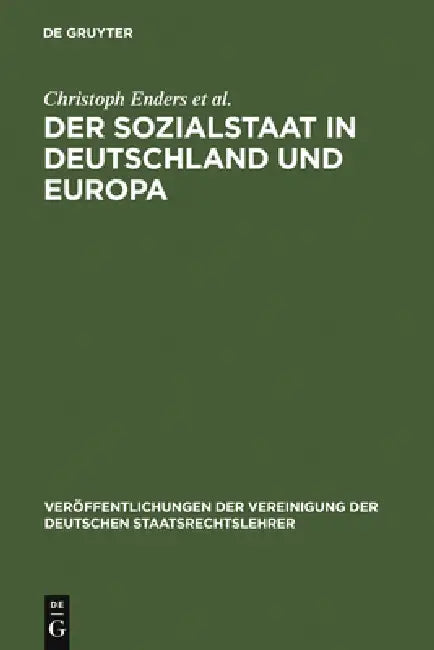 Der Sozialstaat in Deutschland und Europa by Christoph Enders, Ewald Wiederin, Rainer Pitschas