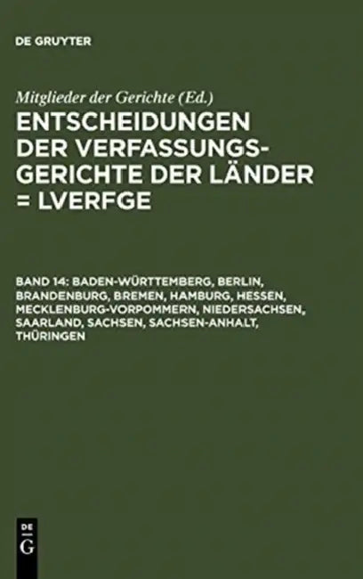 Baden-Wurttemberg, Berlin, Brandenburg, Bremen, Hamburg, Hessen, Mecklenburg-Vorpommern, Niedersachsen, Saarland, Sachsen, Sachsen-Anhalt, Thuringen = by Von Den Mitgliedern Der Gerichte