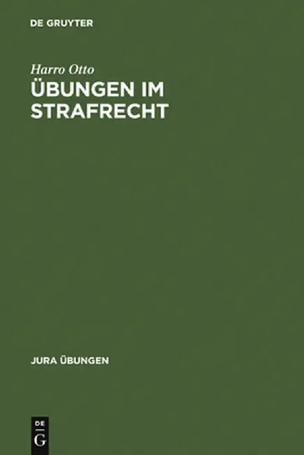 Ubungen Im Strafrecht 6. Auflage by Harro Otto
