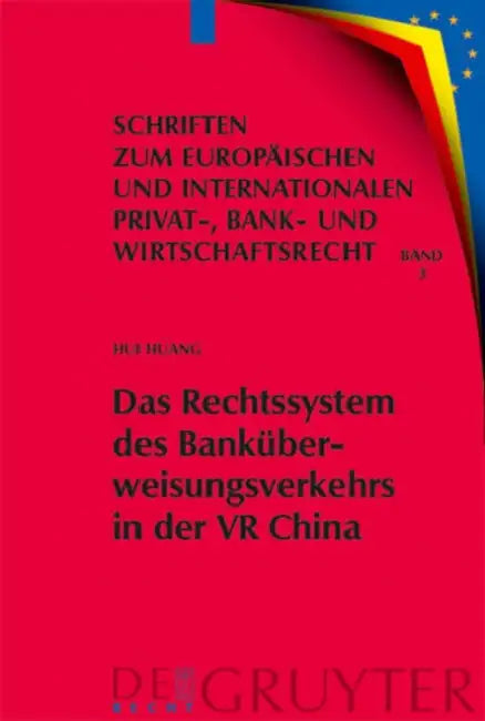 Das Rechtssystem des Banküberweisungsverkehrs in der VR China by Hui Huang
