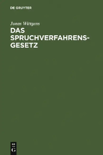 Das Spruchverfahrensgesetz by Jonas Wittgens