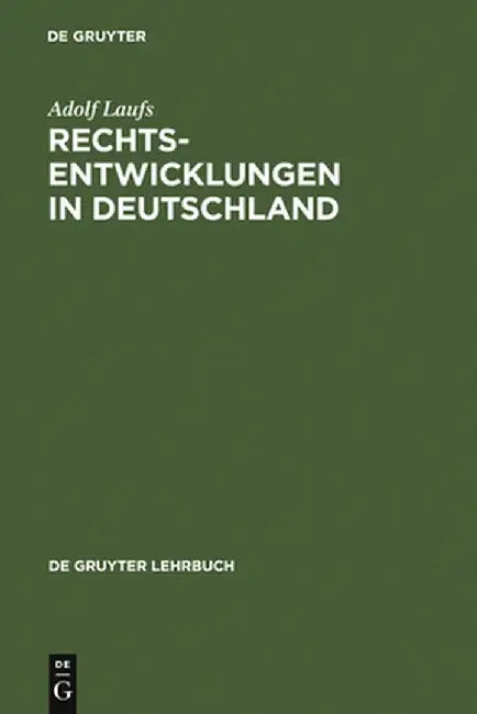 Rechtsentwicklungen in Deutschland by Adolf Laufs