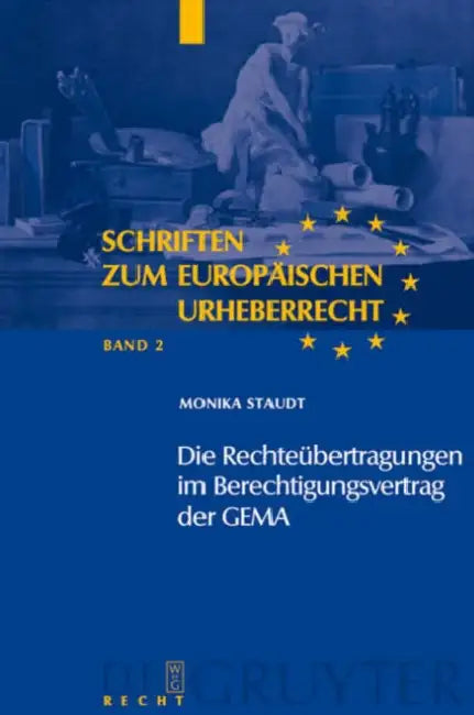 Die Rechteübertragungen im Berechtigungsvertrag der GEMA by Monika Staudt