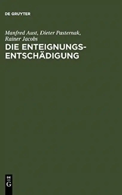 Die Enteignungsentschadigung: Handbuch by Patrick Chico Nathanson