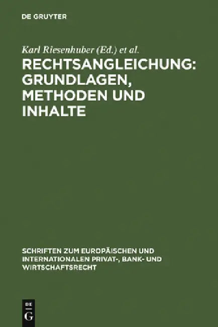 Rechtsangleichung: Grundlagen, Methoden und Inhalte by Karl Riesenhuber, Kanako Takayama