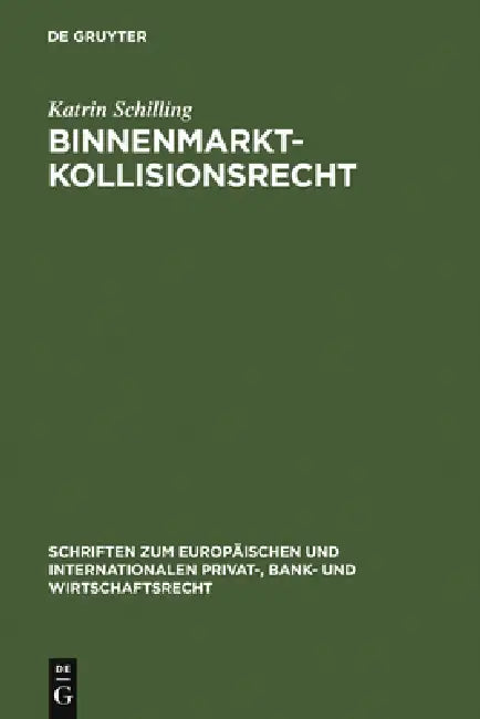 Binnenmarktkollisionsrecht by Katrin Schilling