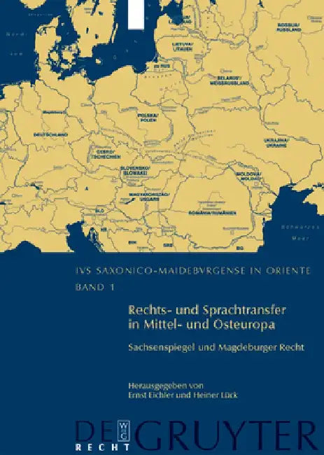 Rechts- Und Sprachtransfer in Mittel- Und Osteuropa. Sachsenspiegel Und Magdeburger Recht: Internationale Und Interdisziplinäre Konferenz in Leipzig V by Ernst Eichler