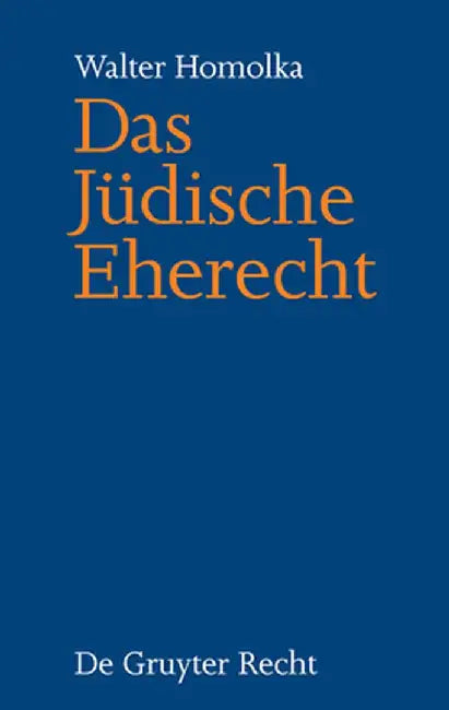 Das Judische Eherecht by Walter Homolka