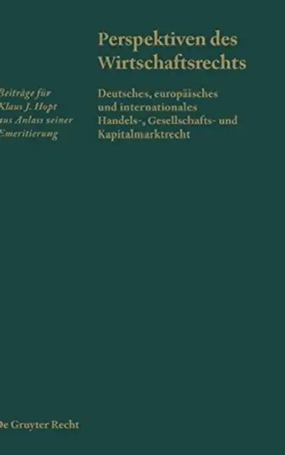 Perspektiven des Wirtschaftsrechts by Harald Baum, Andreas M. Fleckner, Alexander Hellgardt