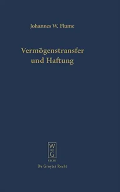 Vermögenstransfer und Haftung by Johannes W. Flume