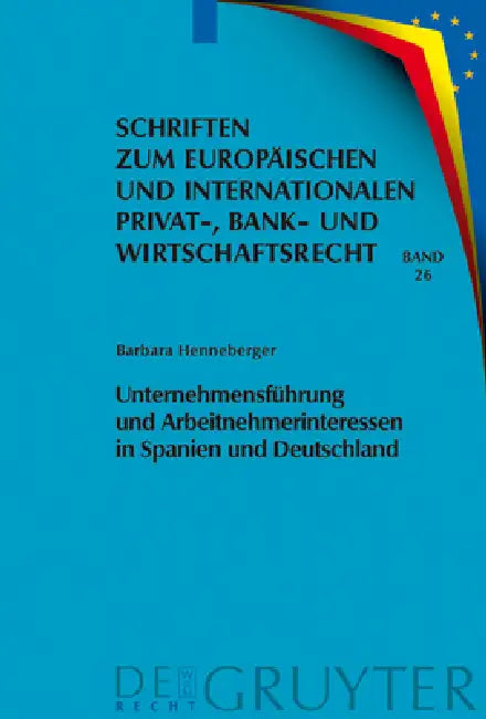 Unternehmensführung Und Arbeitnehmerinteressen in Spanien Und Deutschland by Barbara Henneberger