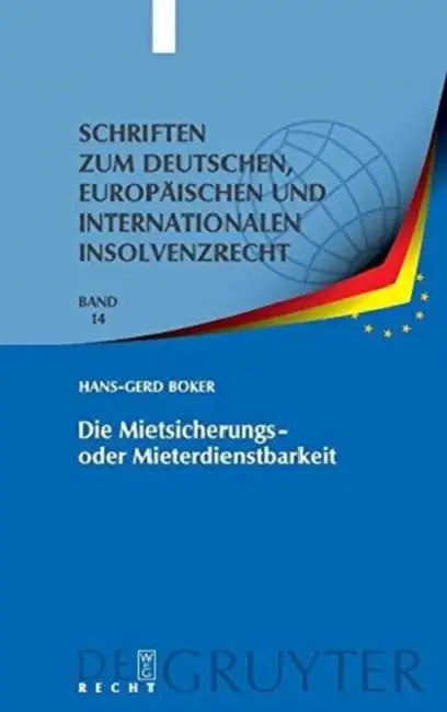 Die Mietsicherungs- oder Mieterdienstbarkeit by Hans-Gerd Böker