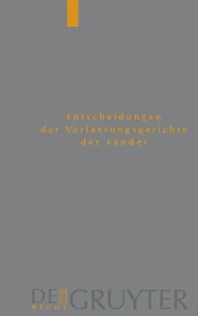 Entscheidungen Der Verfassungsgerichte Der Lander (Lverfge), Band 18, Baden-Wurttemberg, Berlin, Brandenburg, Bremen, Hamburg, Hessen, Mecklenburg-VOR by Den Mitgliedern Der Gerichte