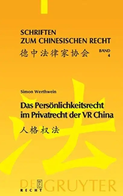 Das Persönlichkeitsrecht im Privatrecht der VR China by Simon Werthwein