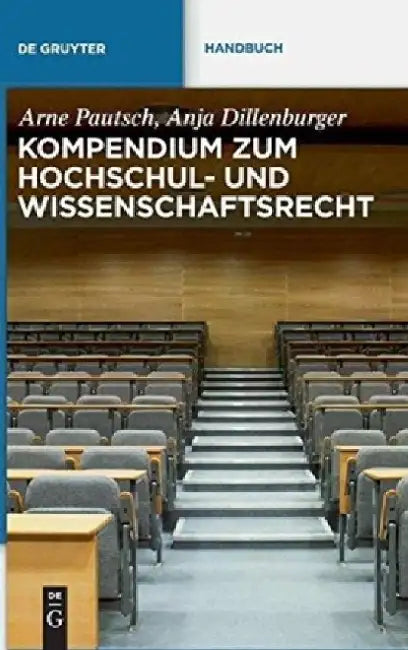 Kompendium Zum Hochschul- Und Wissenschaftsrecht by Arne Pautsch