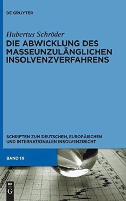 Die Abwicklung des masseunzulänglichen Insolvenzverfahrens by Hubertus Schröder