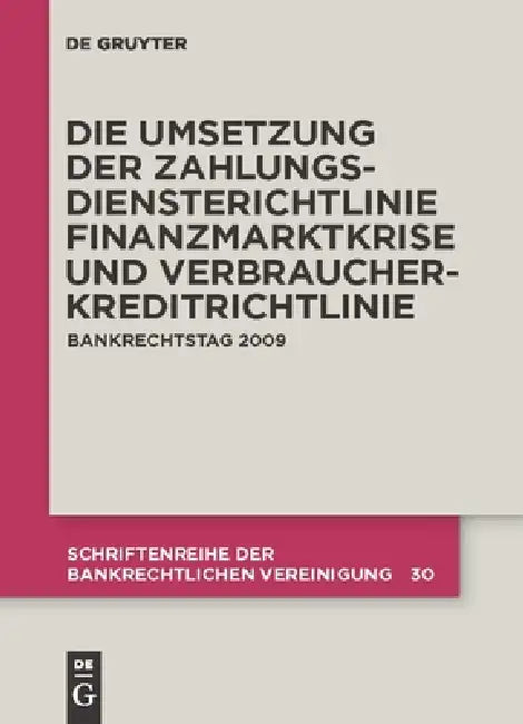 Die zivilrechtliche Umsetzung der Zahlungsdiensterichtlinie by Thomas Schürmann, Wulf Hartmann, Arne Wittig