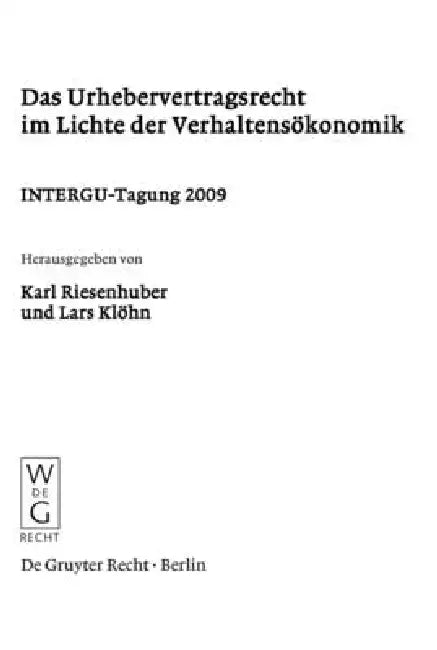 Das Urhebervertragsrecht im Lichte der Verhaltensökonomik by Karl Riesenhuber, Lars Klöhn