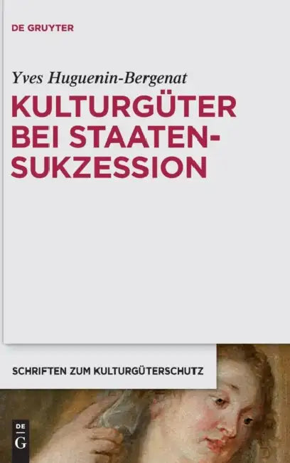 Kulturgüter bei Staatensukzession by Yves Huguenin-Bergenat