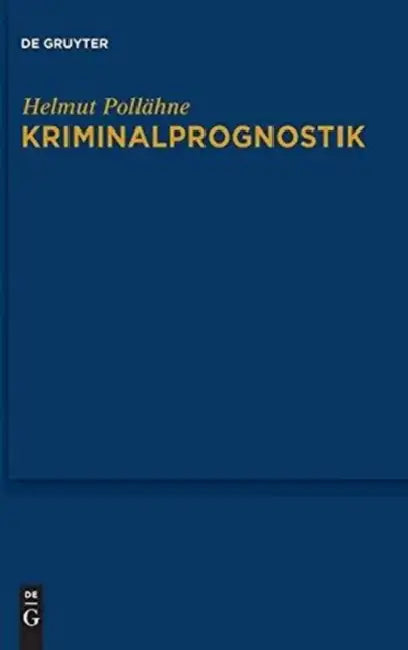 Kriminalprognostik by Helmut Pollähne