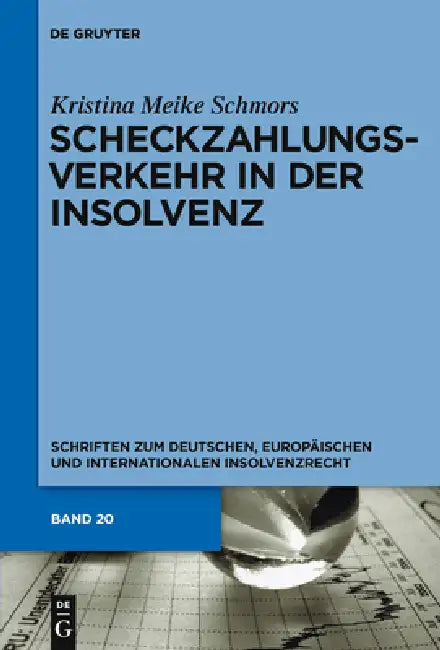 Scheckzahlungsverkehr in der Insolvenz by Kristina Meike Schmors