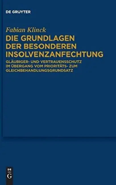 Die Grundlagen der besonderen Insolvenzanfechtung by Fabian Klinck
