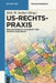 Us-Rechtspraxis: Praxishandbuch Zivilrecht Und Ffentliches Recht by Kirk W. Junker