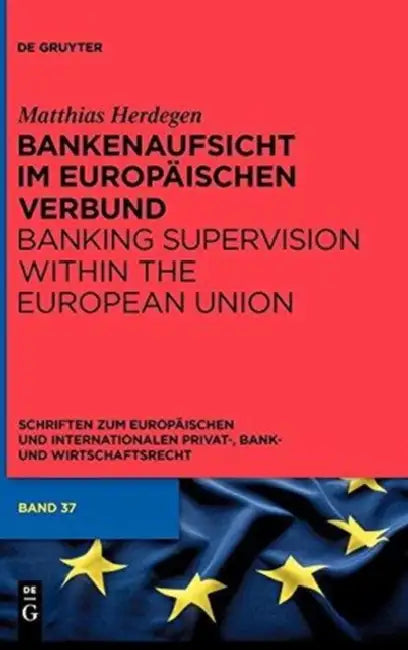 Bankenaufsicht im Europäischen Verbund by Matthias Herdegen