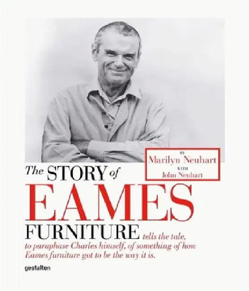 The Story of Eames Furniture by Marilyn Neuhart