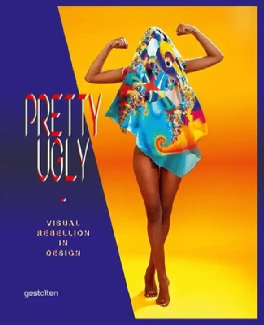 Pretty Ugly: Visual Rebellion in Design by Twopoints Net