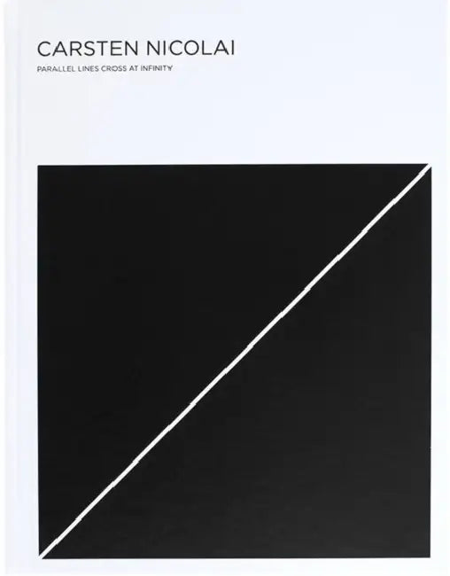 Carsten Nicolai: Parallel Lines Cross at Infinity by Carsten Nicolai, Gerd Harry