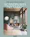 Scandinavia Dreaming: Nordic Homes, Interiors and Design by Angel Trinidad