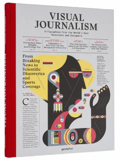 Visual Journalism: Infographics from the World's Best Newsrooms and Designers by Javier Errea