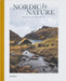 Nordic by Nature: Nordic Cuisine and Culinary Excursions by 0. 0