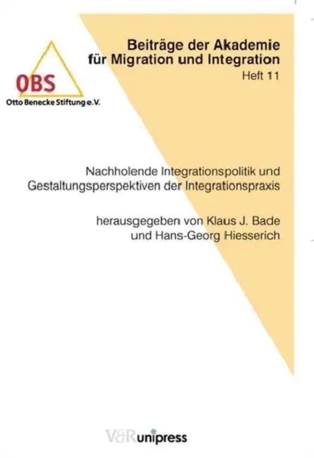 Nachholende Integrationspolitik Und Gestaltungsperspektiven Der Integrationspraxis by Klaus J. Bade